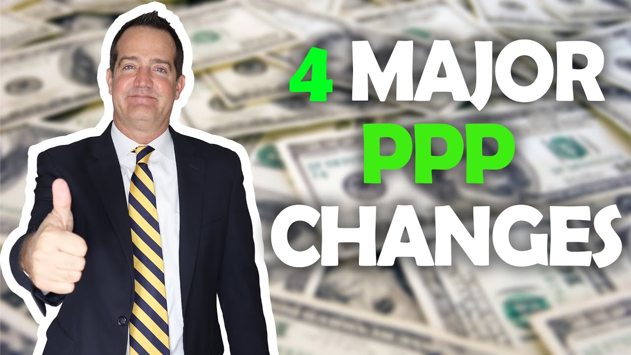 4 Major PPP Changes for 2021 | 2nd Draw, Simplified Forgiveness, More Expenses & Tax Deductibility