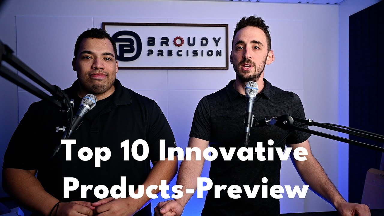 10 лучших инновационных продуктов &mdash; предварительный просмотр | Broudy Precision Sales