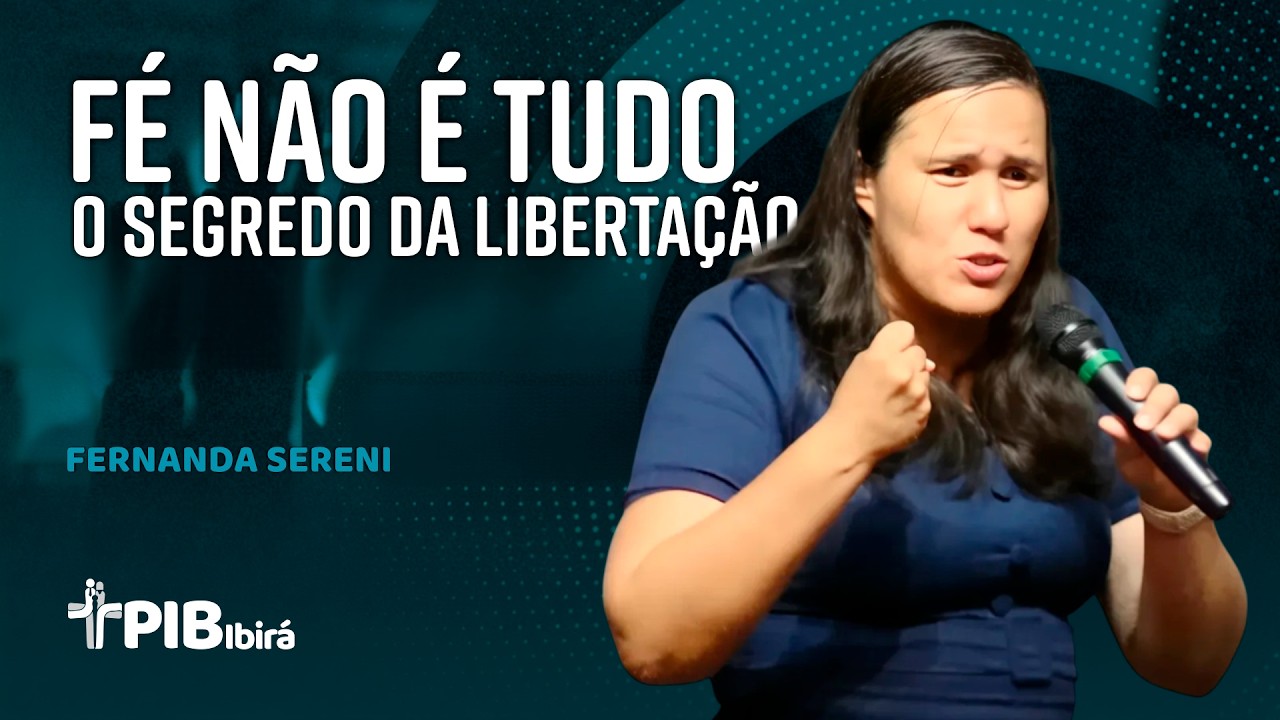O Poder do Temor: Por Que a Fé Sozinha Não Liberta Vícios? | Fernanda Sereni