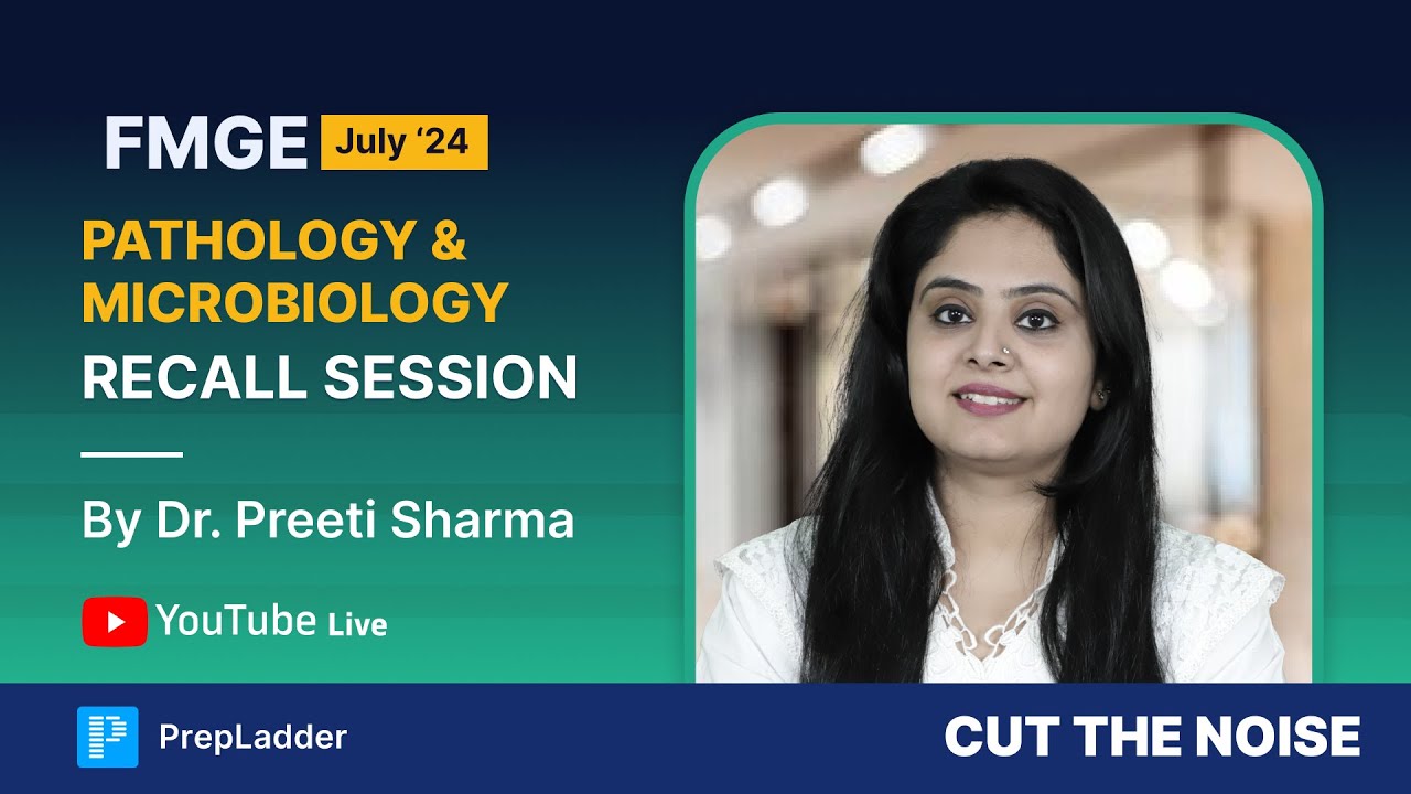 FMGE July '24 Pathology & Microbiology Recall by Dr. Preeti Sharma🔍
