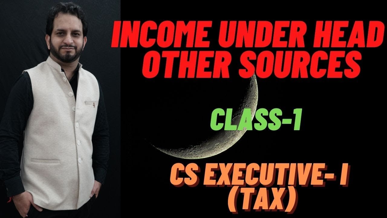 INCOME UNDER HEAD OTHER SOURCES | CS EXECUTIVE | TAX | CS NKJ CS CLASSES | 9013878840