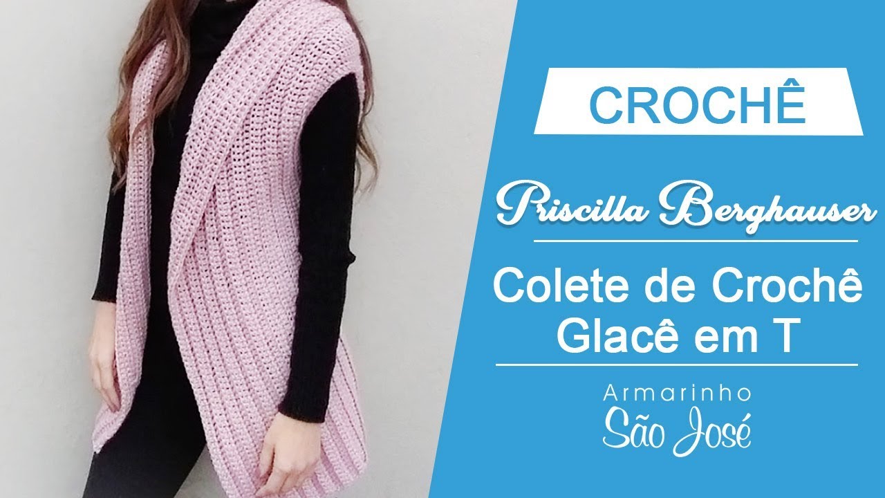 Como Fazer Colete de Crochê  Glacê em T