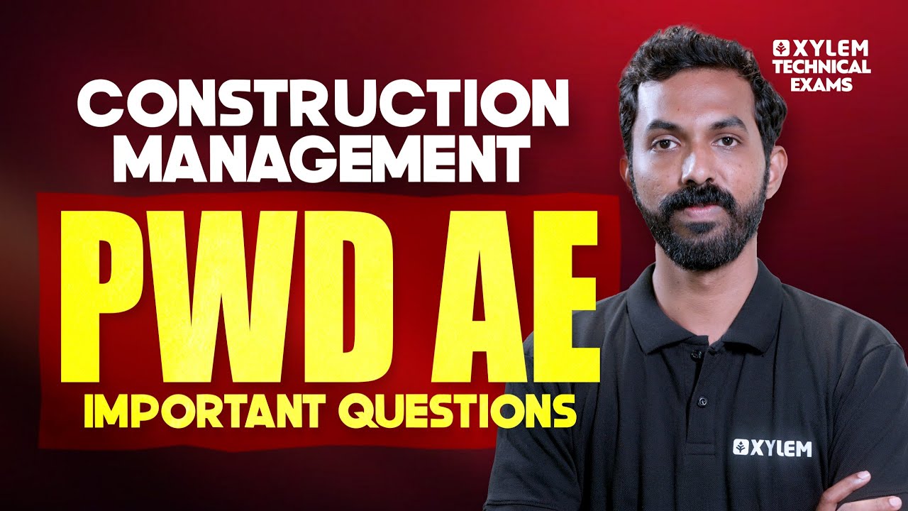 CONSTRUCTION MANAGEMENT | PWD AE | IMPORTANT QUESTIONS | Xylem Technical Exams