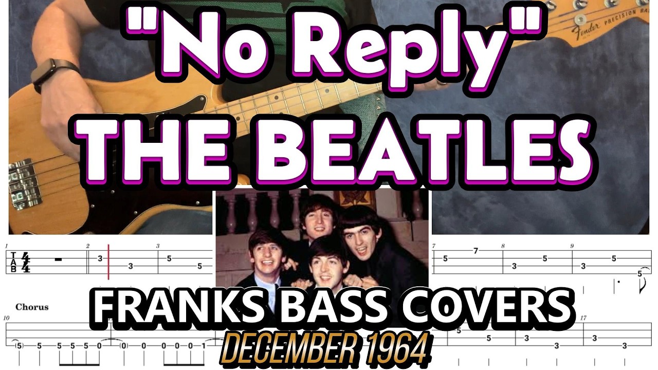 'NO REPLY' - THE BEATLES | FRANKS BASS COVERS & TAB