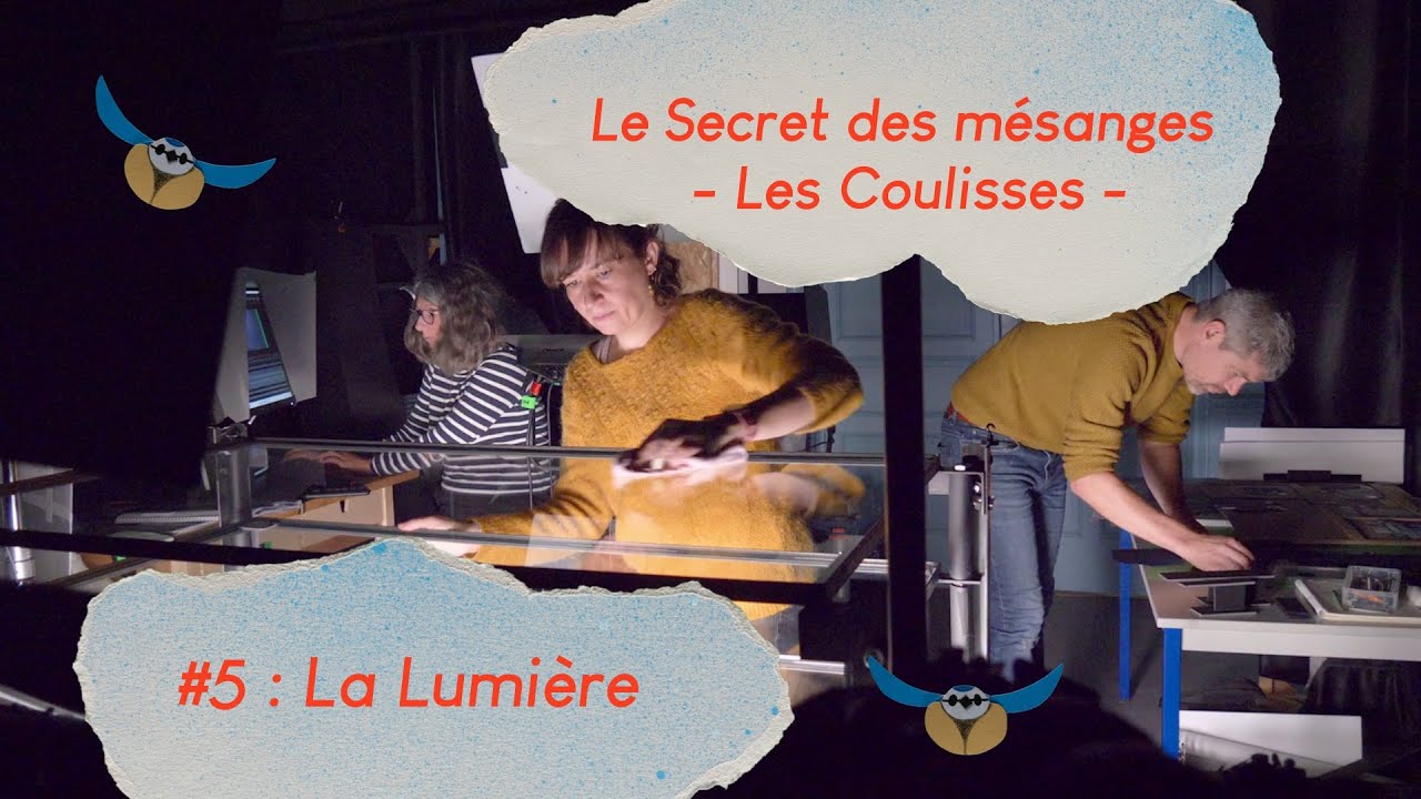 Le Secret des m&eacute;sanges | Les Coulisses [La Lumi&egrave;re]