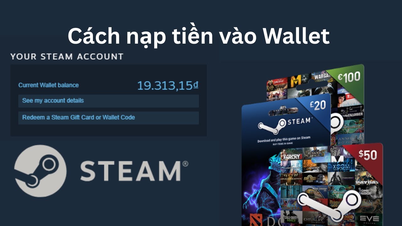 Cách Nạp Tiền Vào Ví Steam Bằng Steam Wallet Code