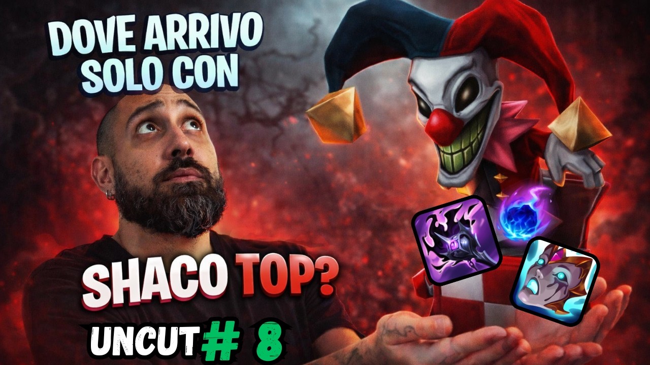 DOVE ARRIVO SOLO CON SHACO TOP - SHACO - UNCUT #8
