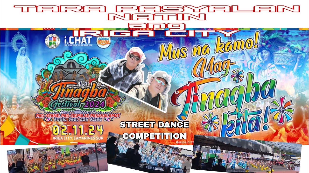 TINAGBA FESTIVAL 2024 OF IRIGA CITY CAM.SUR  #tinagbafestival2024 #irigacity #streetdance #youtube