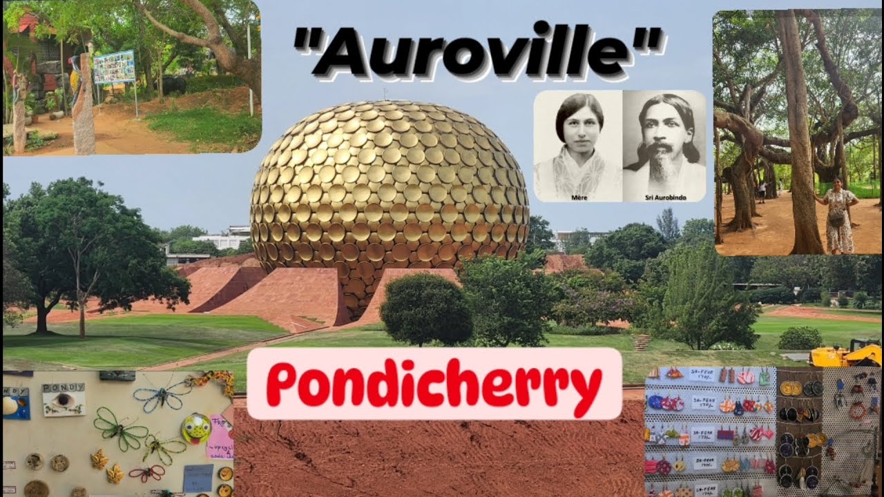 Auroville: Explore the Experimental Universal Town Near Pondicherry | Must-Visit Guide & Top Facts