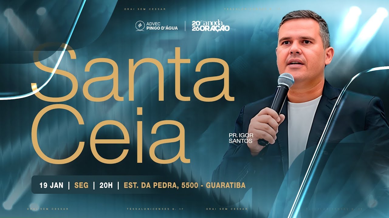 SANTA CEIA | PR. IGOR SANTOS | 19/01/2025 ADVEC PINGO D'ÁGUA