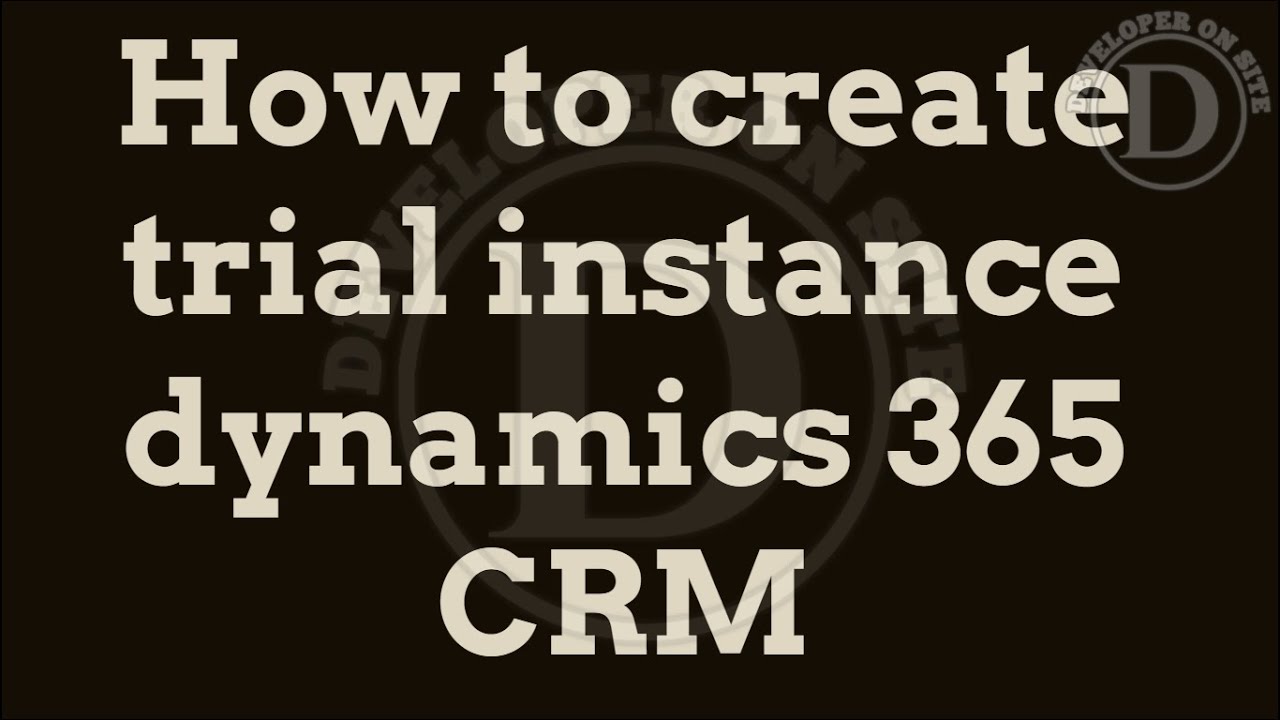 How to create trial instance dynamics 365