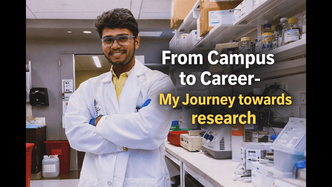 From Campus to career- My Journey towards research.