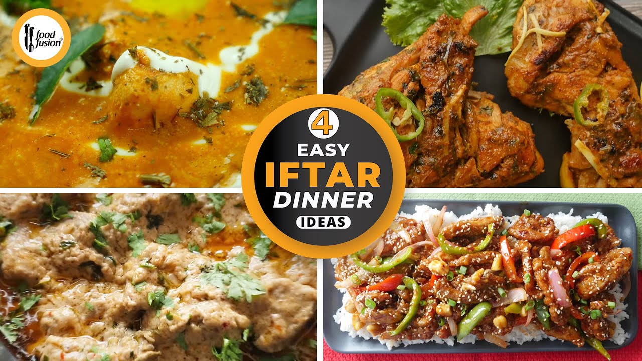 4 Easy Iftar Dinner Ideas By Food Fusion