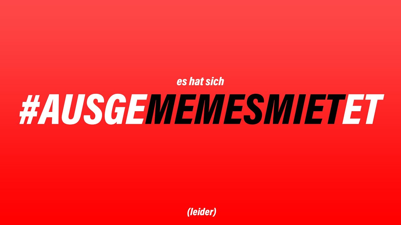 #MemeSmiet ist over. Over. Stop?