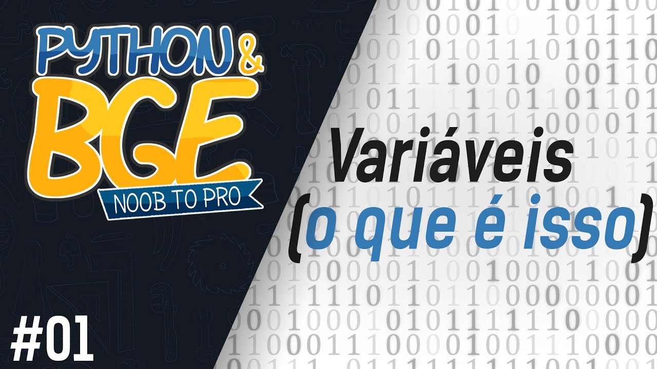 O QUE SÃO VARIÁVEIS? | Python & BGE - Noob To Pro #01