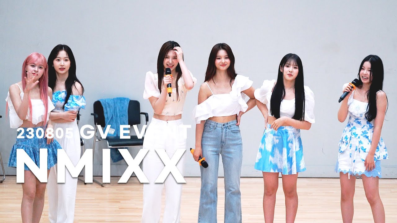 230805 NMIXX 엔믹스 GV EVENT  part 3/3