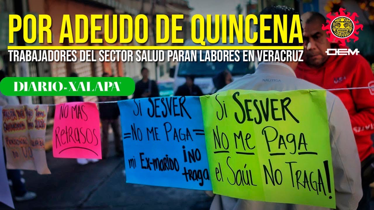 Manifestaciones de trabajadores del sector salud en Veracruz, exigen el pago de su quincena