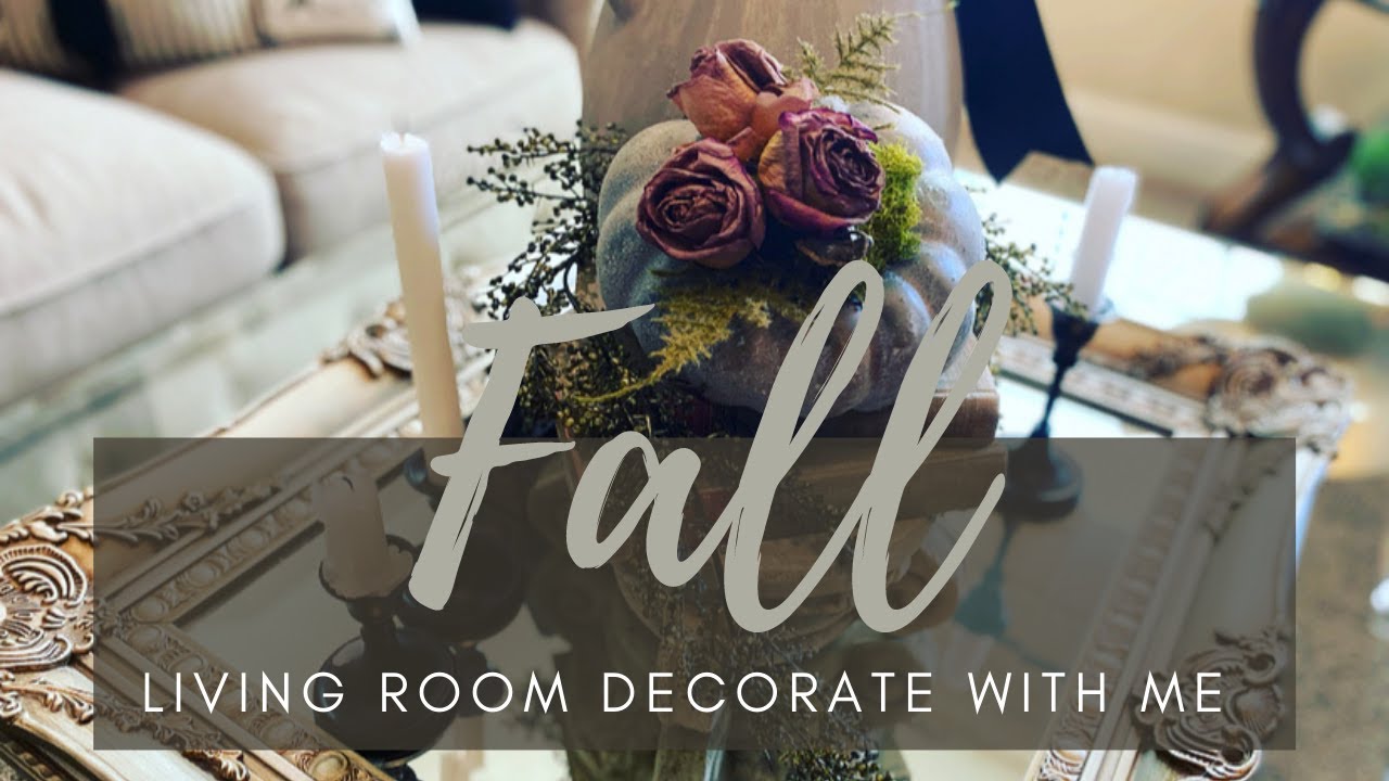 FALL LIVING ROOM DECORATE WITH ME -Fall Decor  2021