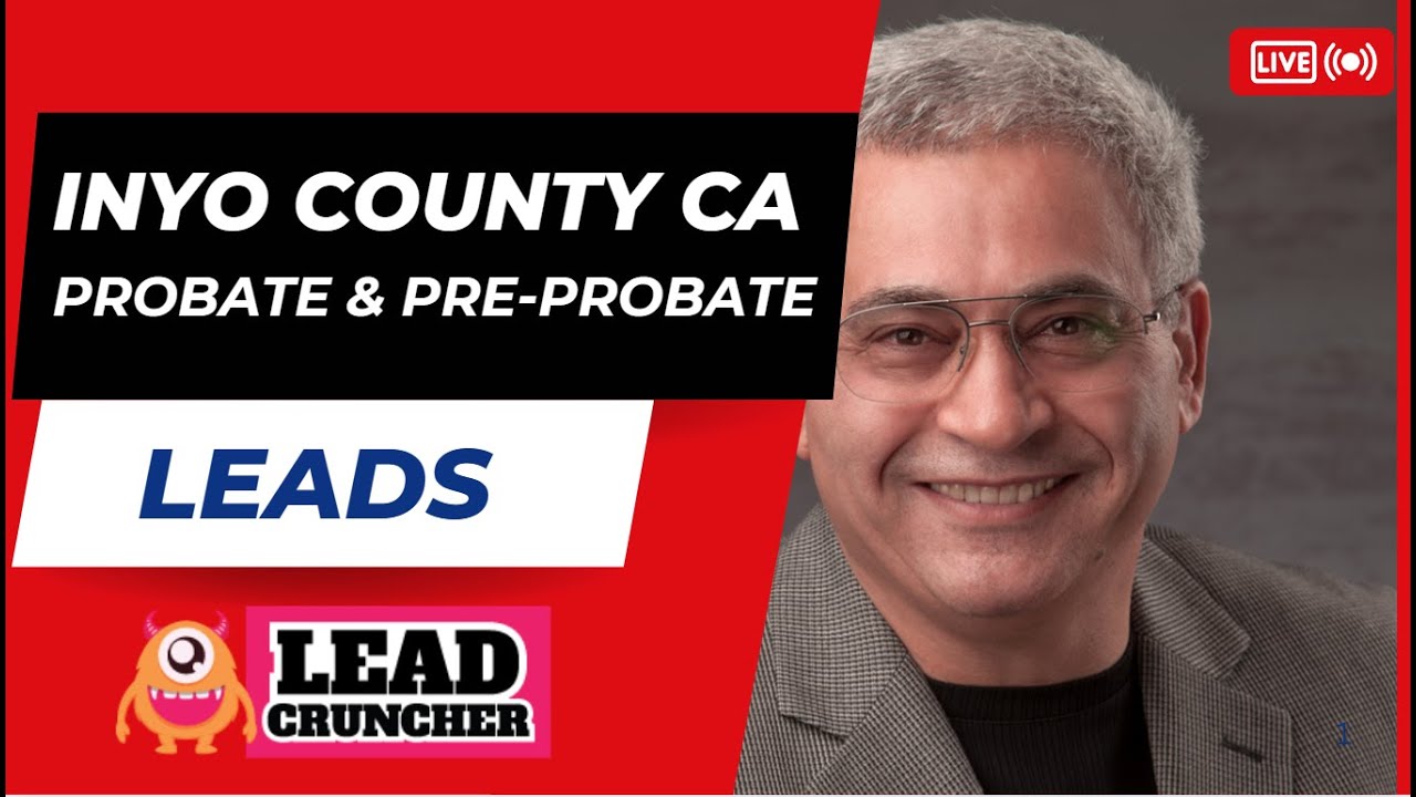 Inyo County, CA, Probate and Pre-Probate Leads Offered by LeadCruncher.com