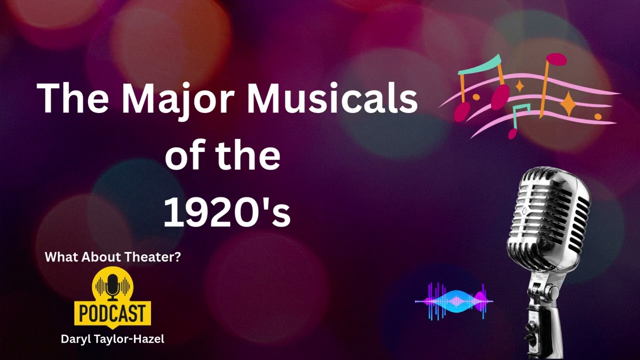 The Major Broadway Musicals of the 1920's