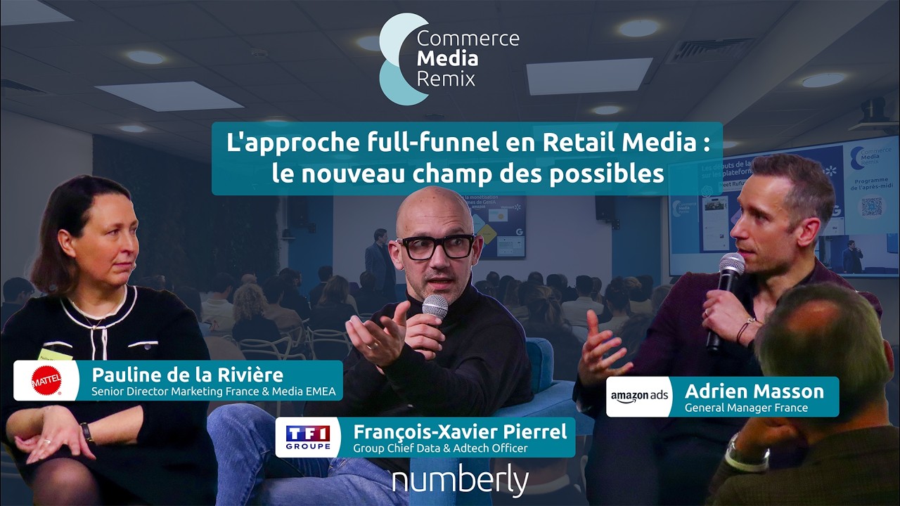 L'approche full funnel en Retail Media : le nouveau champ des possibles - Commerce Media Remix 2026