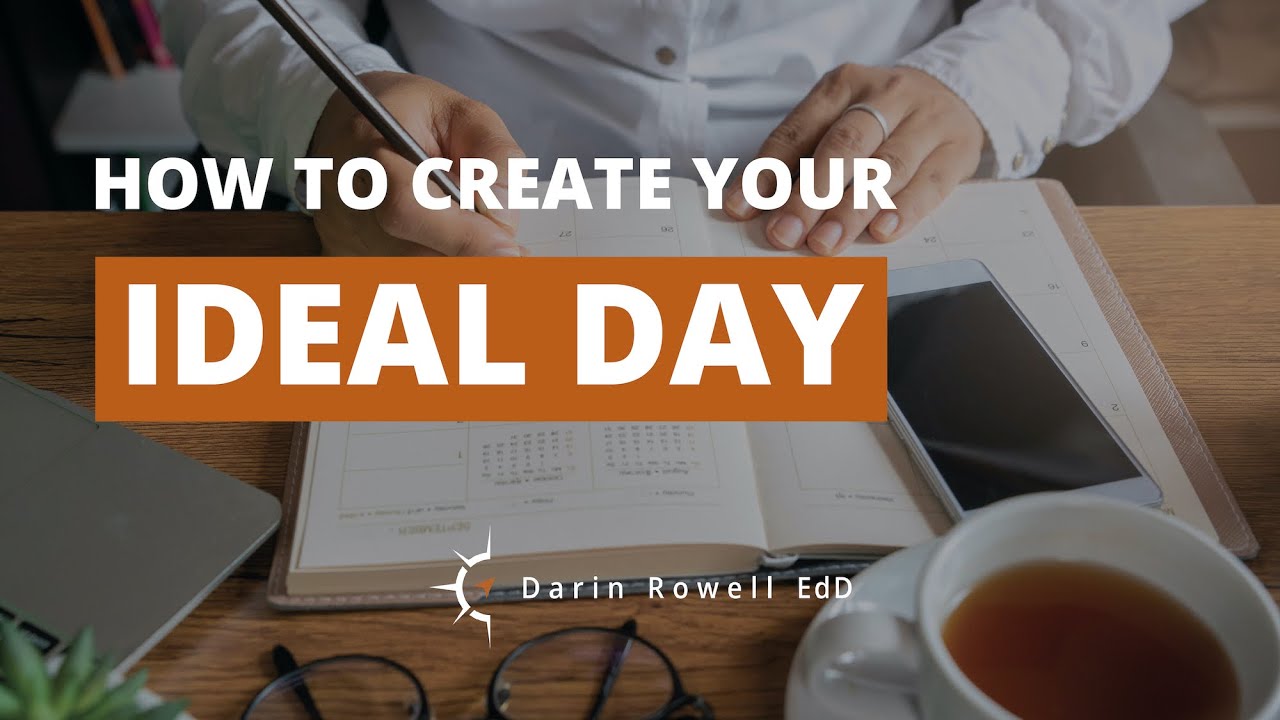 How to Create Your Ideal Day