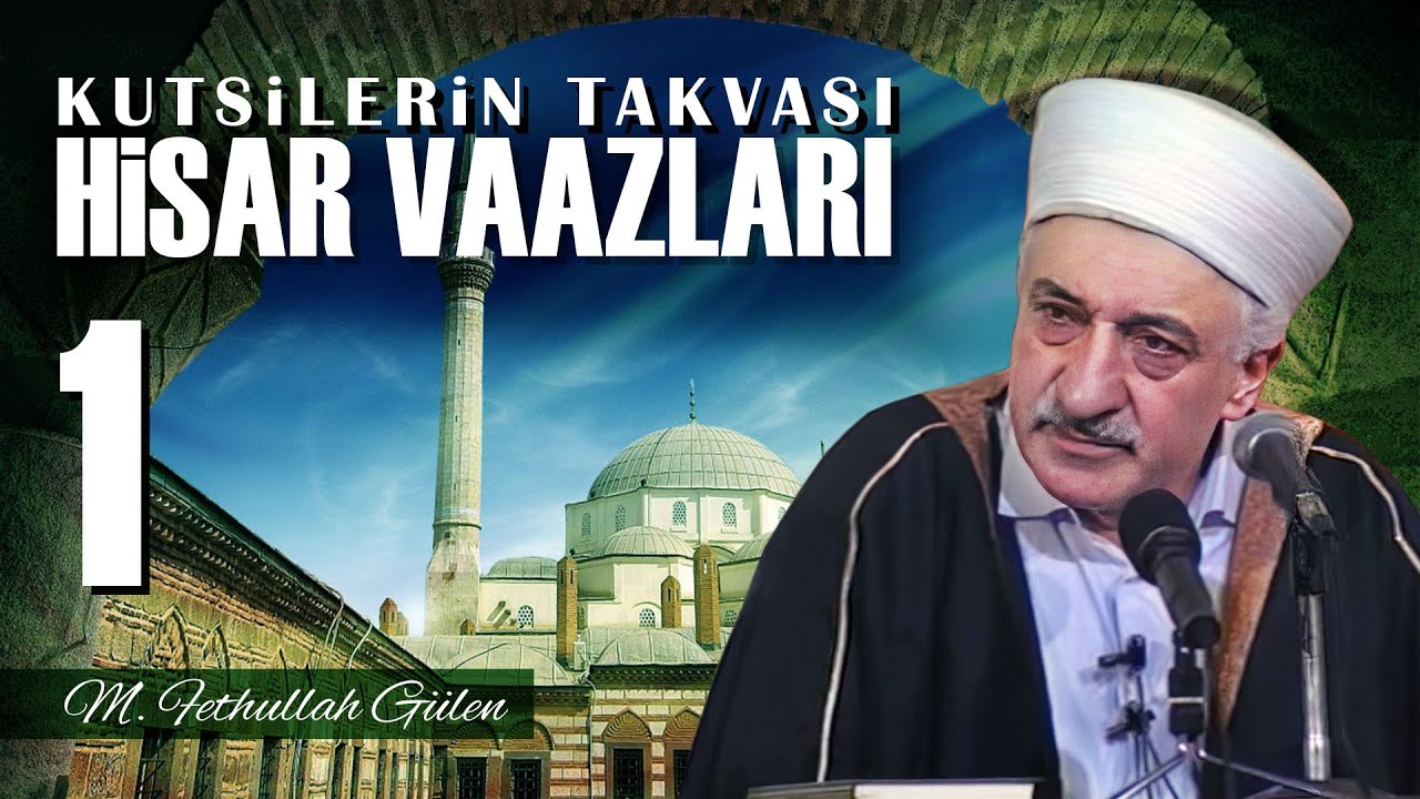 İzmir Hisar Vaazları - 1 - | Kutsilerin Takvası | M. Fethullah Gülen | (1989/11/26)
