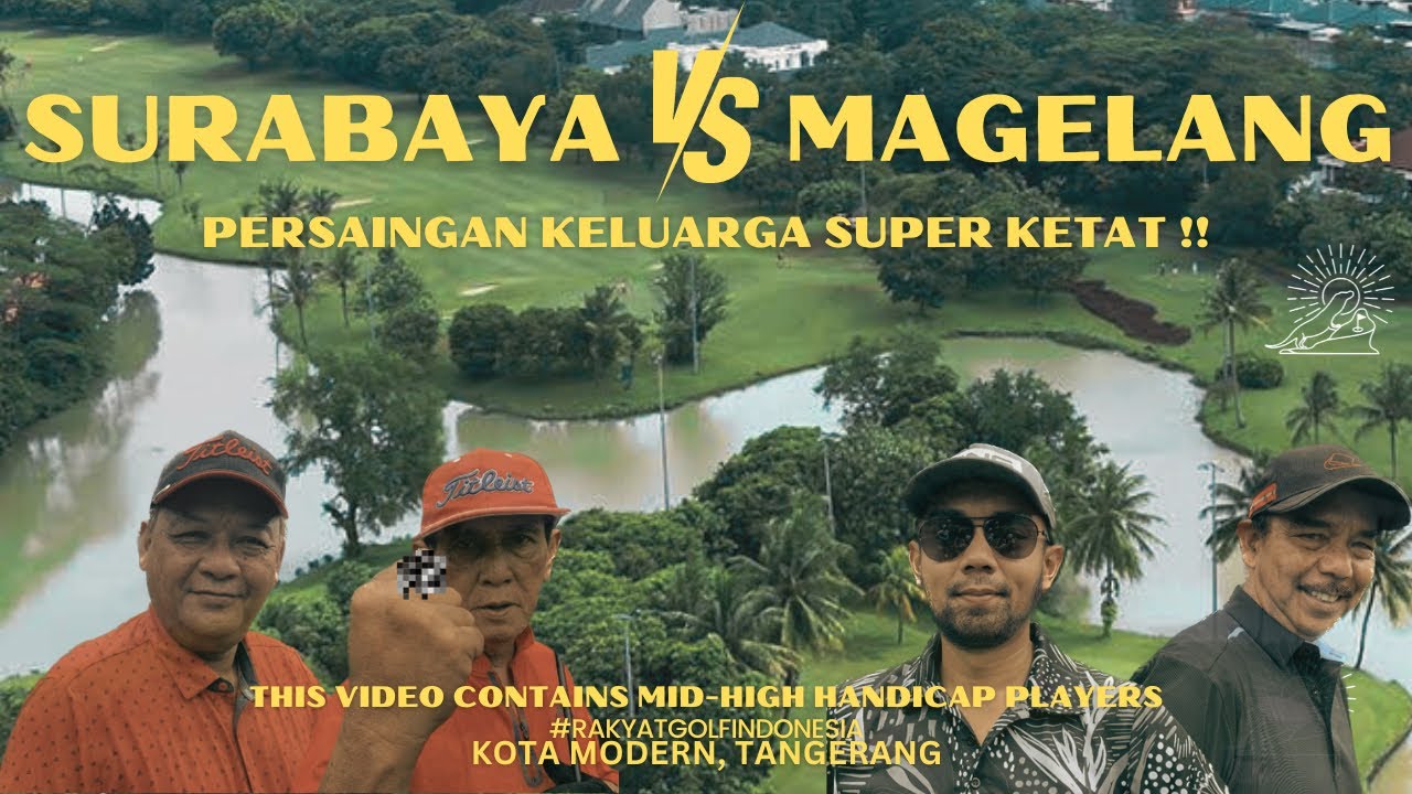 Persaingan Keluarga Besar (Surabaya VS Magelang) Modern Golf