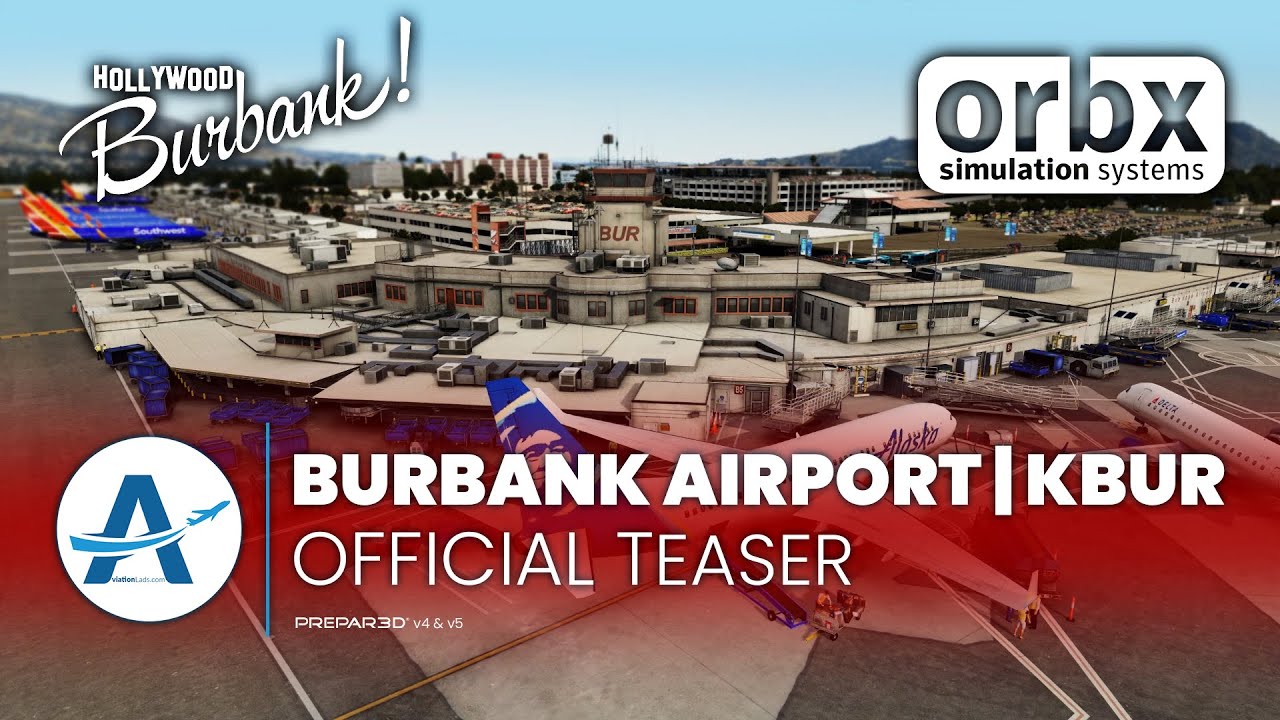 Orbx - Burbank Hollywood Airport | Prepar3D v5 [Official Teaser]