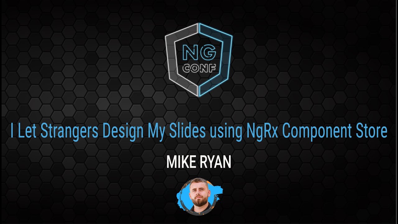 I Let Strangers Design My Slides using NgRx Component Store | Mike Ryan | ng-conf 2022