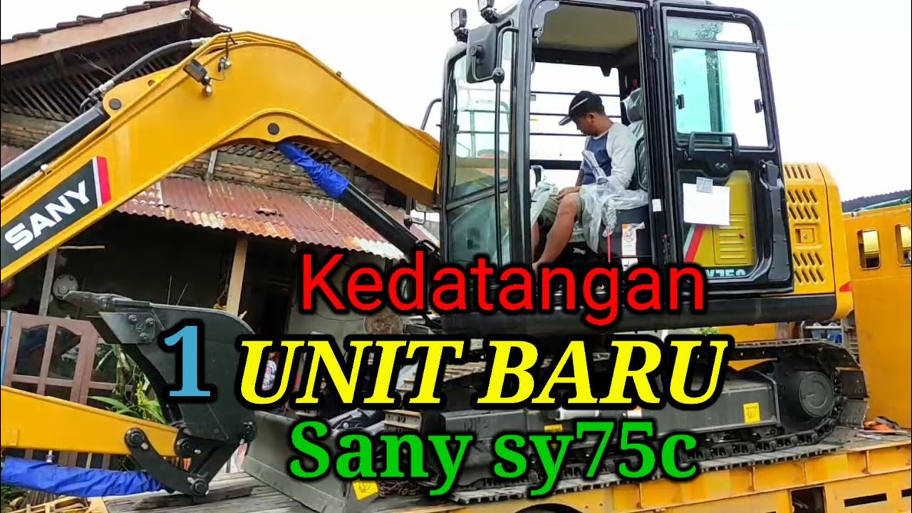 excavator buka bungkus, satu unit baru Sany sy75c langsung turun dari terado
