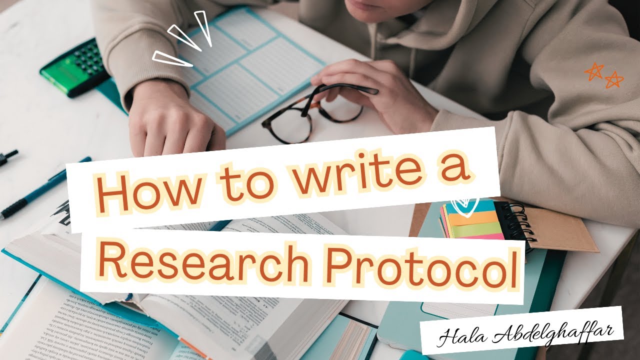 Step 4: Writing the Research Protocol.