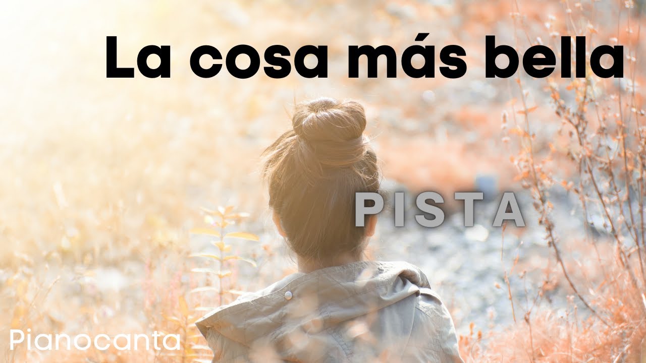 Pianocanta - La cosa más bella (Tono original) Eroz Ramazzotti