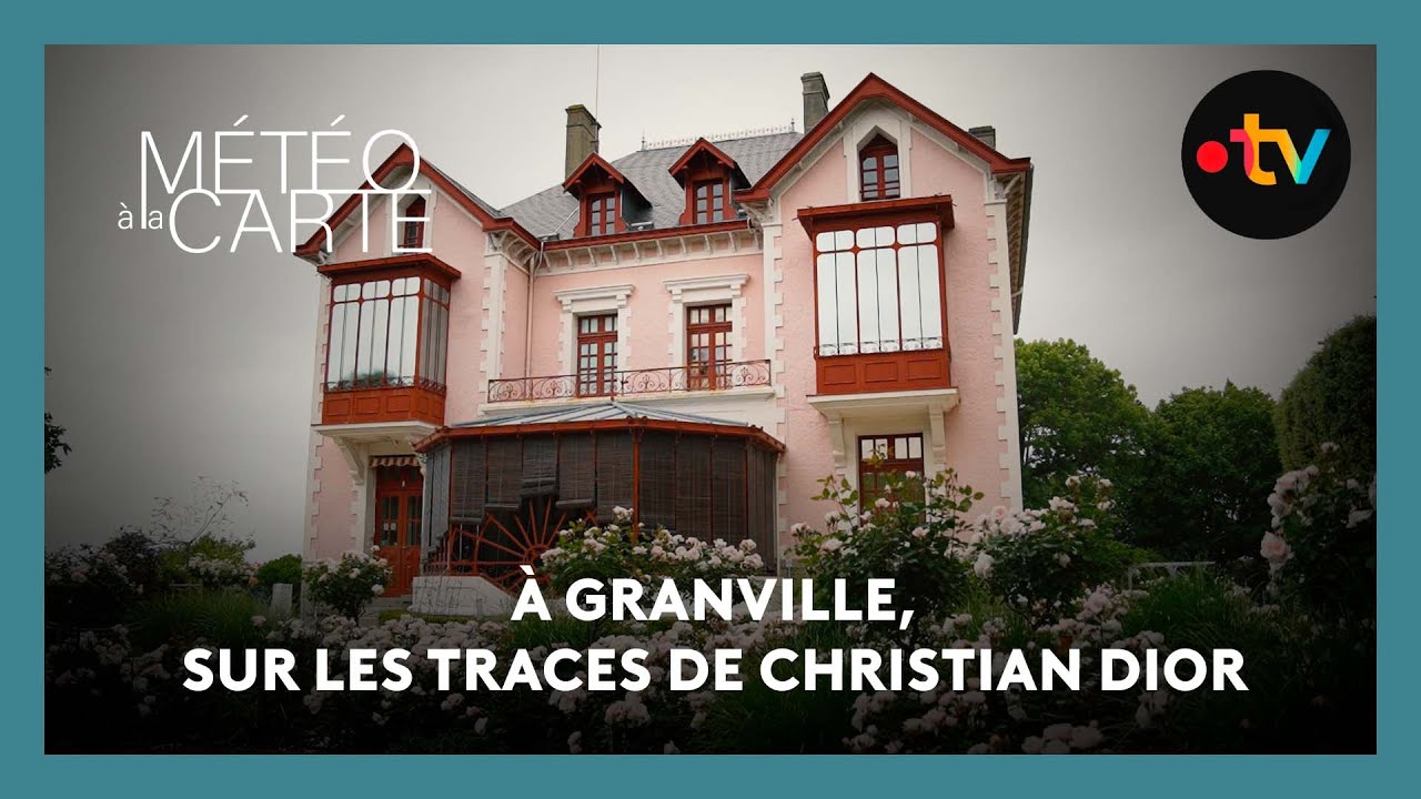 Découverte : à Granville, sur les traces de Christian Dior