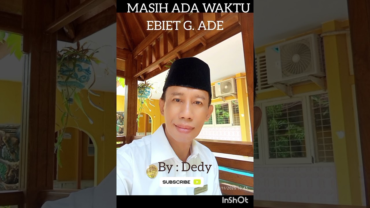 MASIH ADA WAKTU EBIET G. ADE.....by Dedy