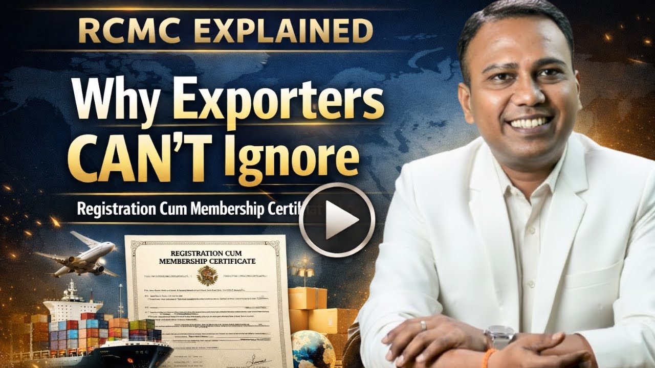 RCMC Explained: Why Exporters CAN’T Ignore Registration Cum Membership Certificate @Sachin.Kharatmal