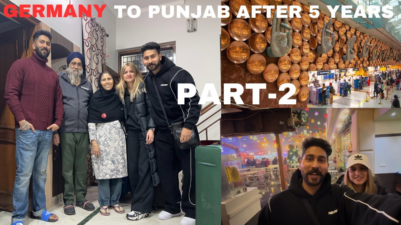 GERMANY TO PUNJAB AFTER 5 YEARS . PART-2 🇩🇪