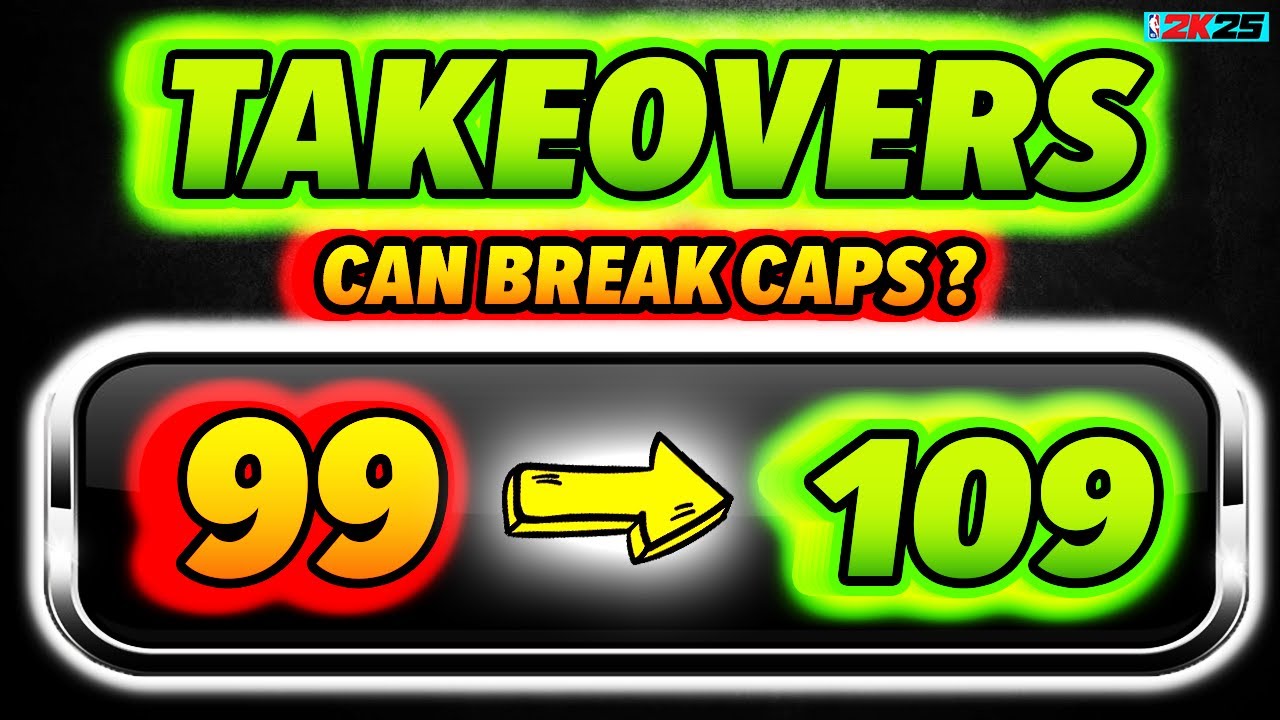 BREAKING: Takeovers can make you go OVER 99 on NBA 2K25?