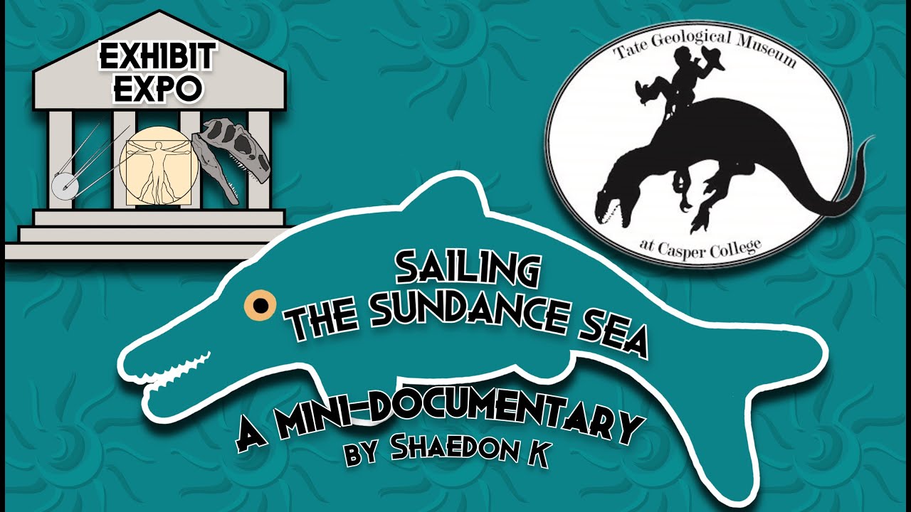 Exhibit Expo - Sailing the Sundance Sea, a Tate Geological Museum Special