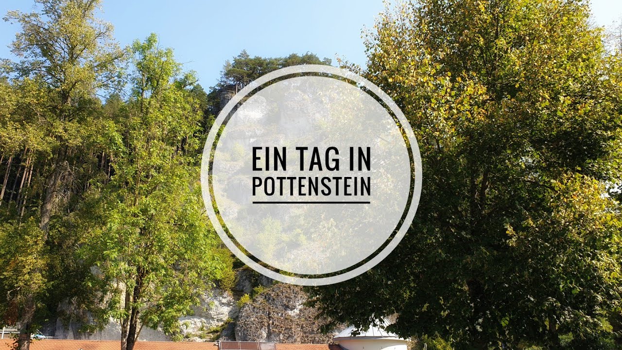 Ein TAG in POTTENSTEIN ♥ / BAYERN ♥