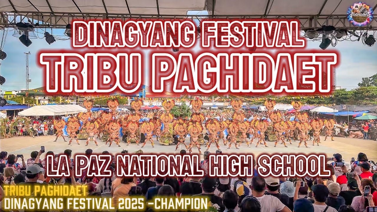 DINAGYANG FESTIVAL 2025 🏆CHAMPION TRIBU PAGHIDAET LAPAZ NATIONAL HIGH SCHOOL Hirinugyaw-Suguidanonay