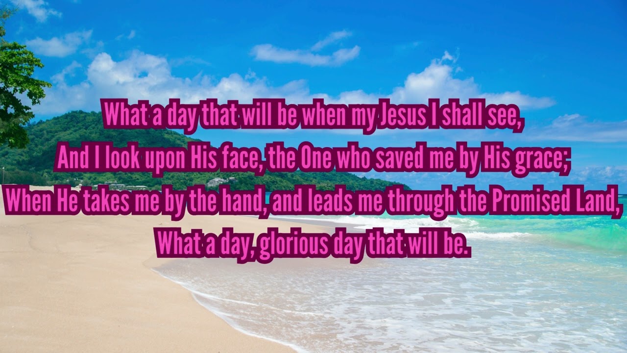 What A Day That Will Be BY BROTHER JACKY BENTON