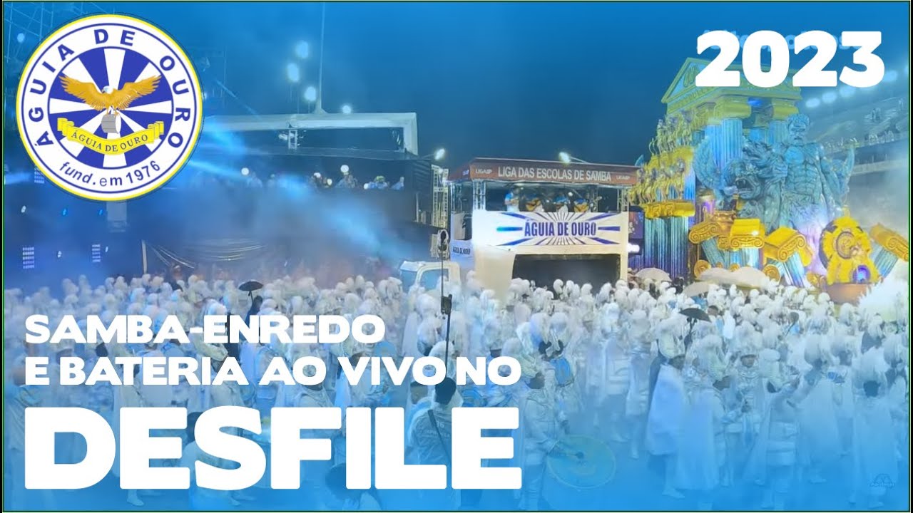Águia de Ouro 2023 | Desfile oficial | Samba ao vivo - #DESFILESP23