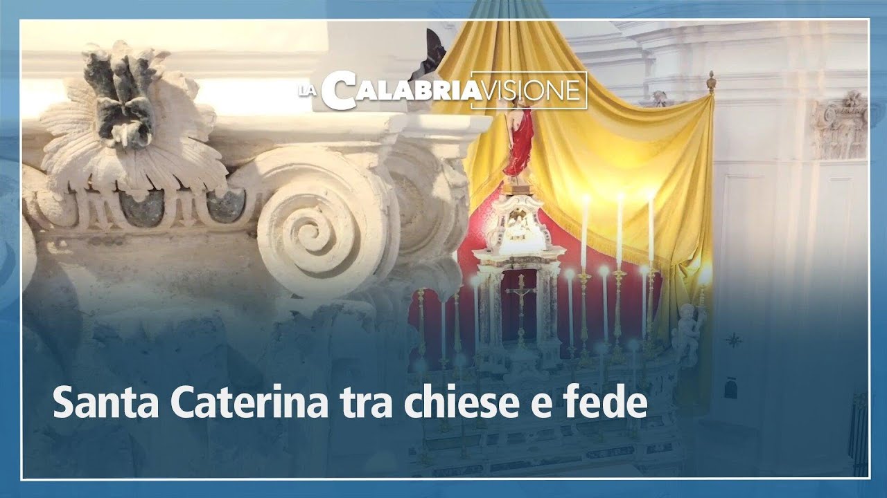 Santa Caterina tra chiese e fede - LaCalabriavisione