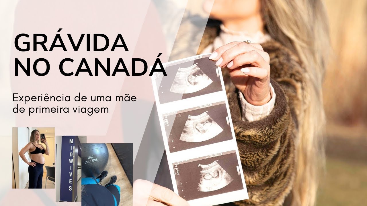 Como &eacute; o suporte a gr&aacute;vidas imigrantes no Canad&aacute;? &Eacute; tudo de gra&ccedil;a mesmo?
