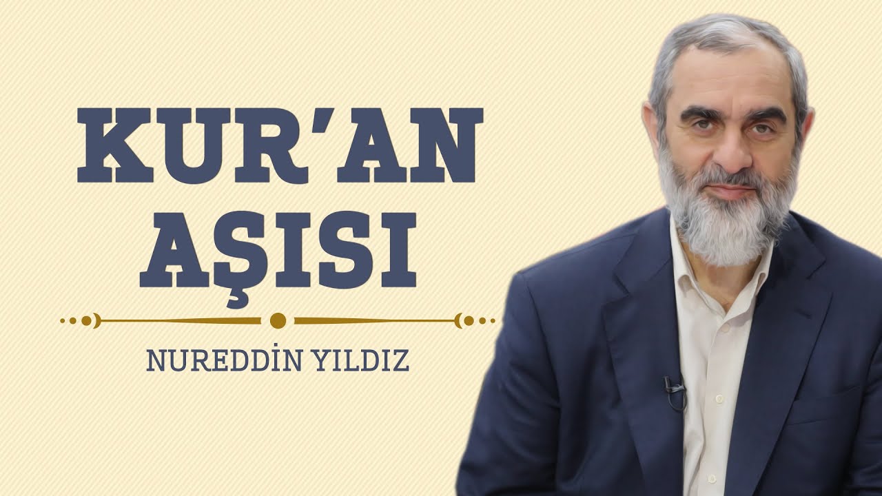 Kur'an Aşısı - Hayat Rehberi- Nureddin YILDIZ