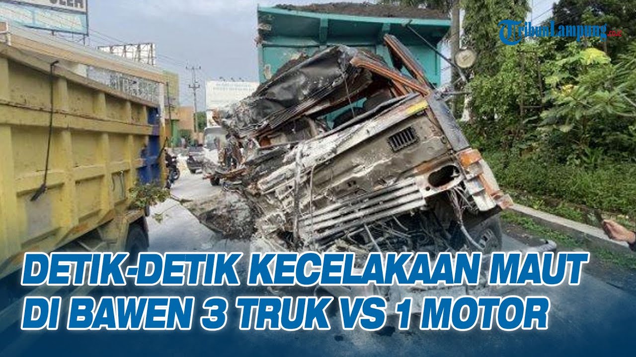 Detik-detik Kecelakaan Maut di Bawen Semarang, 3 Truk Vs 1 Motor, Sopir Truk Meninggal