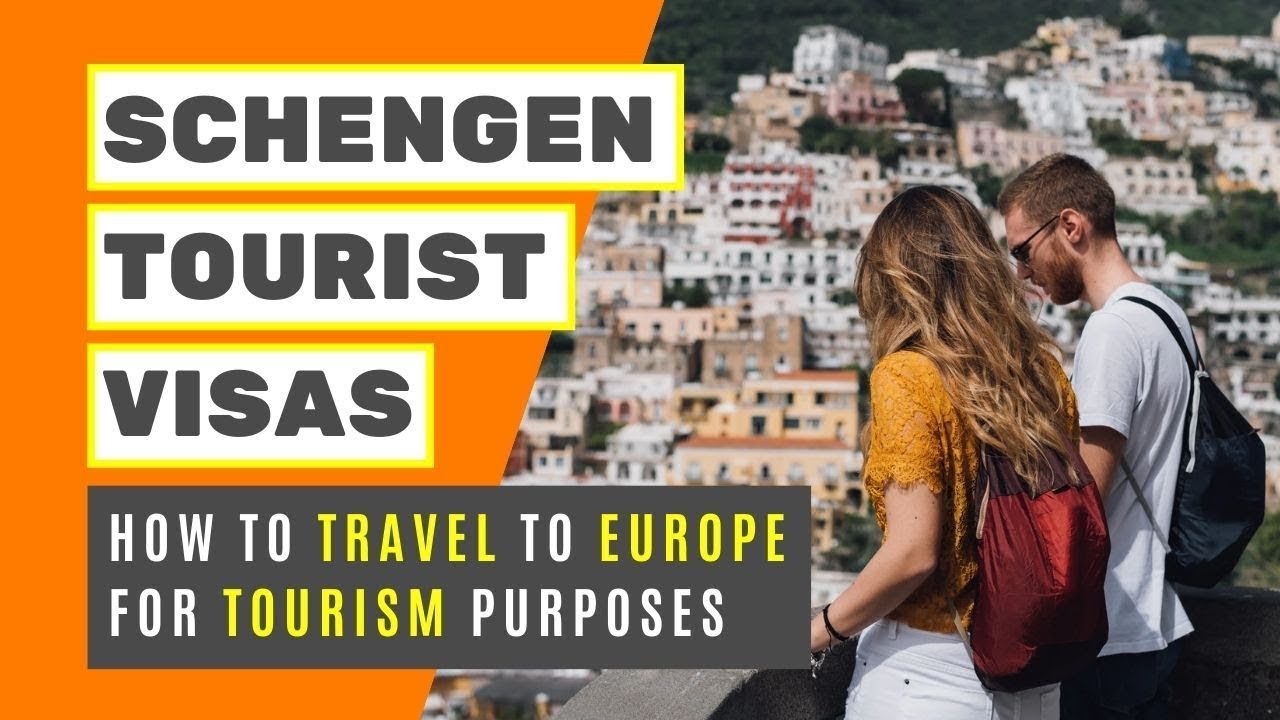 Tourist Schengen Visa: How to get a Schengen tourist visa to visit Europe