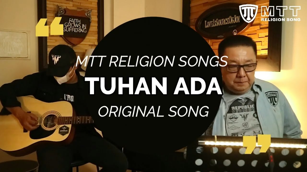 TUHAN ADA (ACOUSTIC ORIGINAL RELIGION SONG) MTT RELIGION SONG