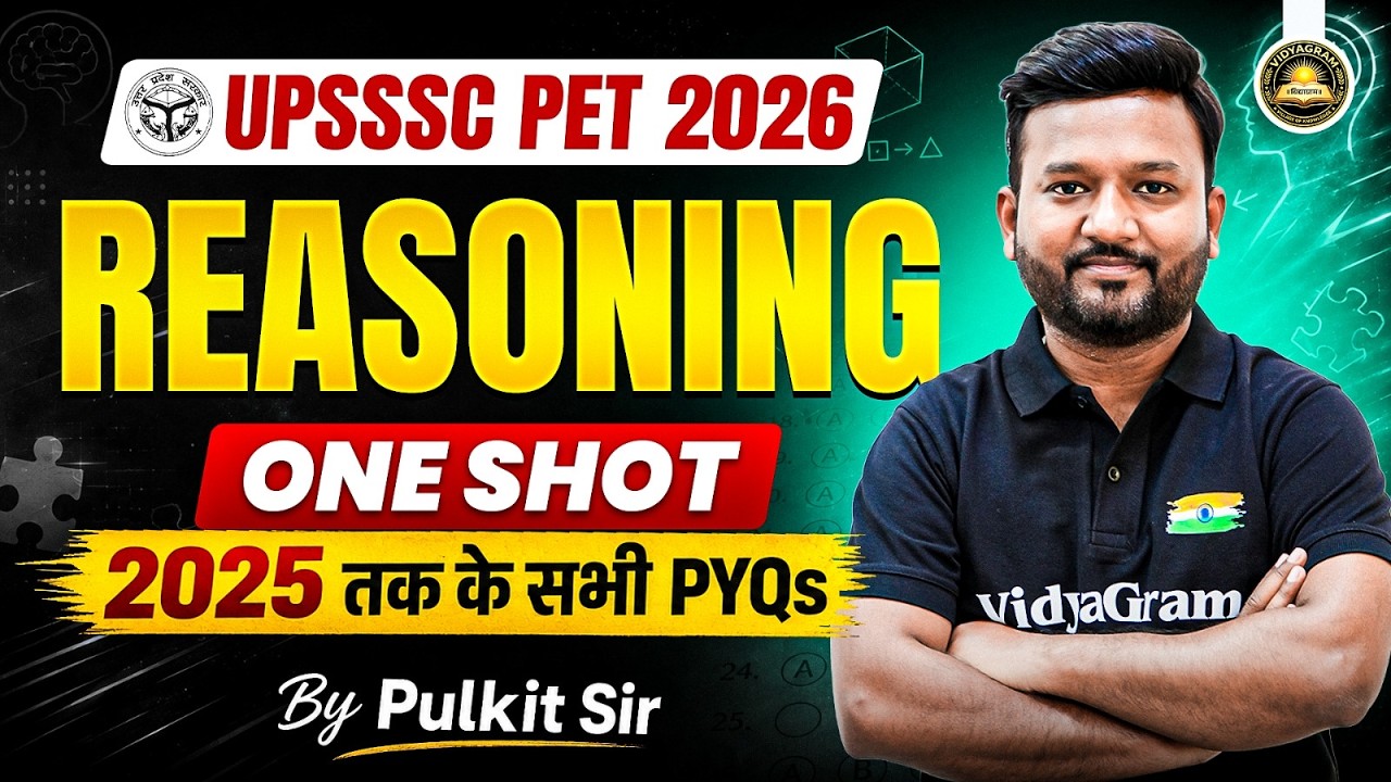UPSSSC PET 2026 || Reasoning One Shot || 2025 तक के सभी PYQs || By Pulkit Sir